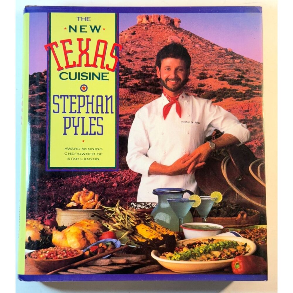 The New Texas Cuisine by Stephan Pyles Signed 1993 Cookbook Good Condition